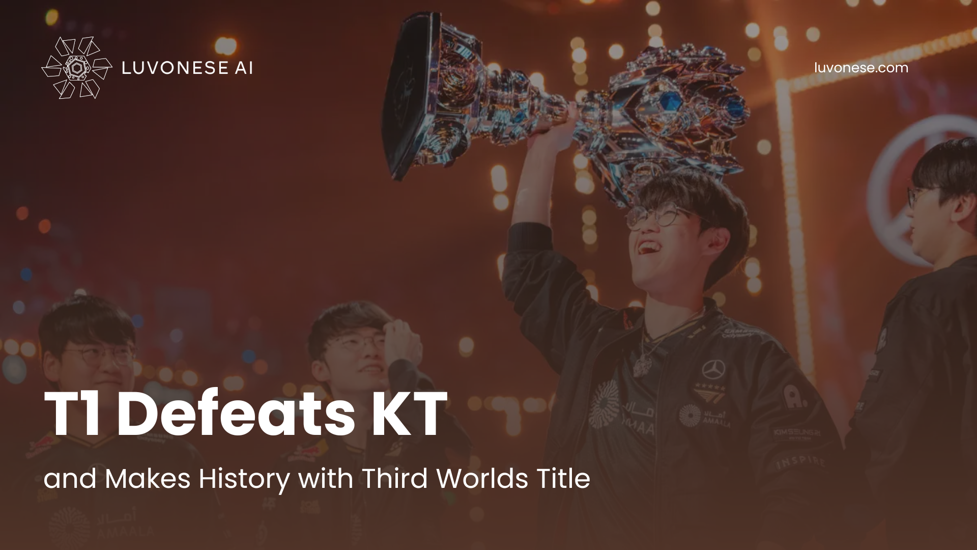 T1 Defeats KT and Makes History with Third Worlds Title - Luvonese AI