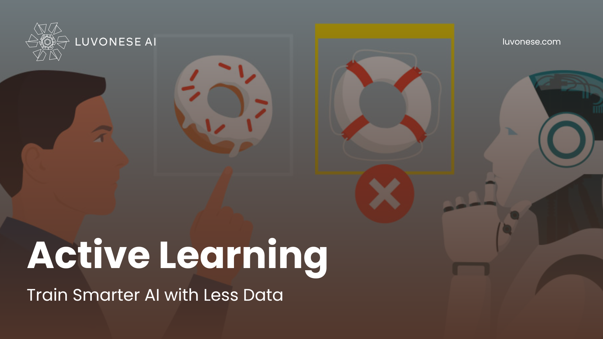 Active Learning Train Smarter AI with Less Data - Luvonese AI