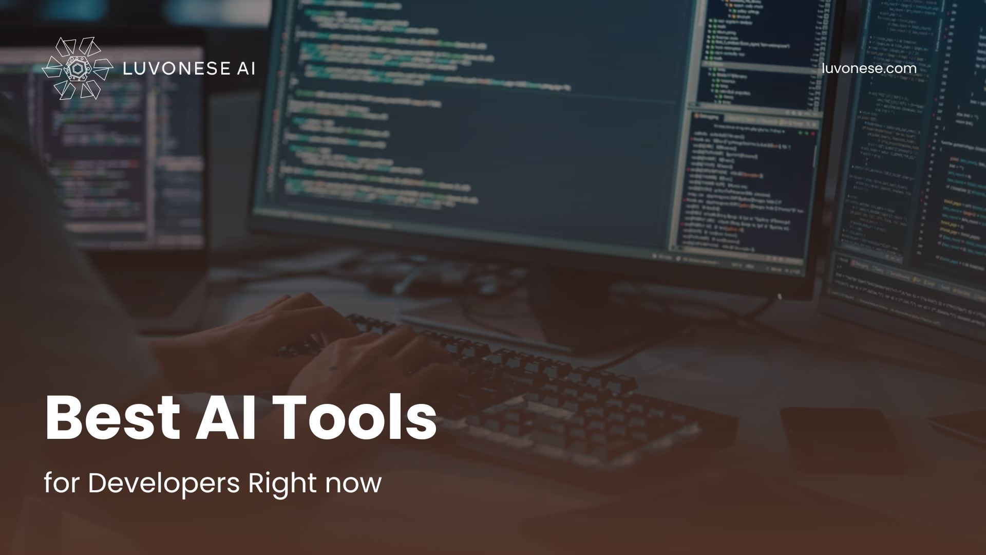 Best AI Tools for Developers Right now - Luvonese AI