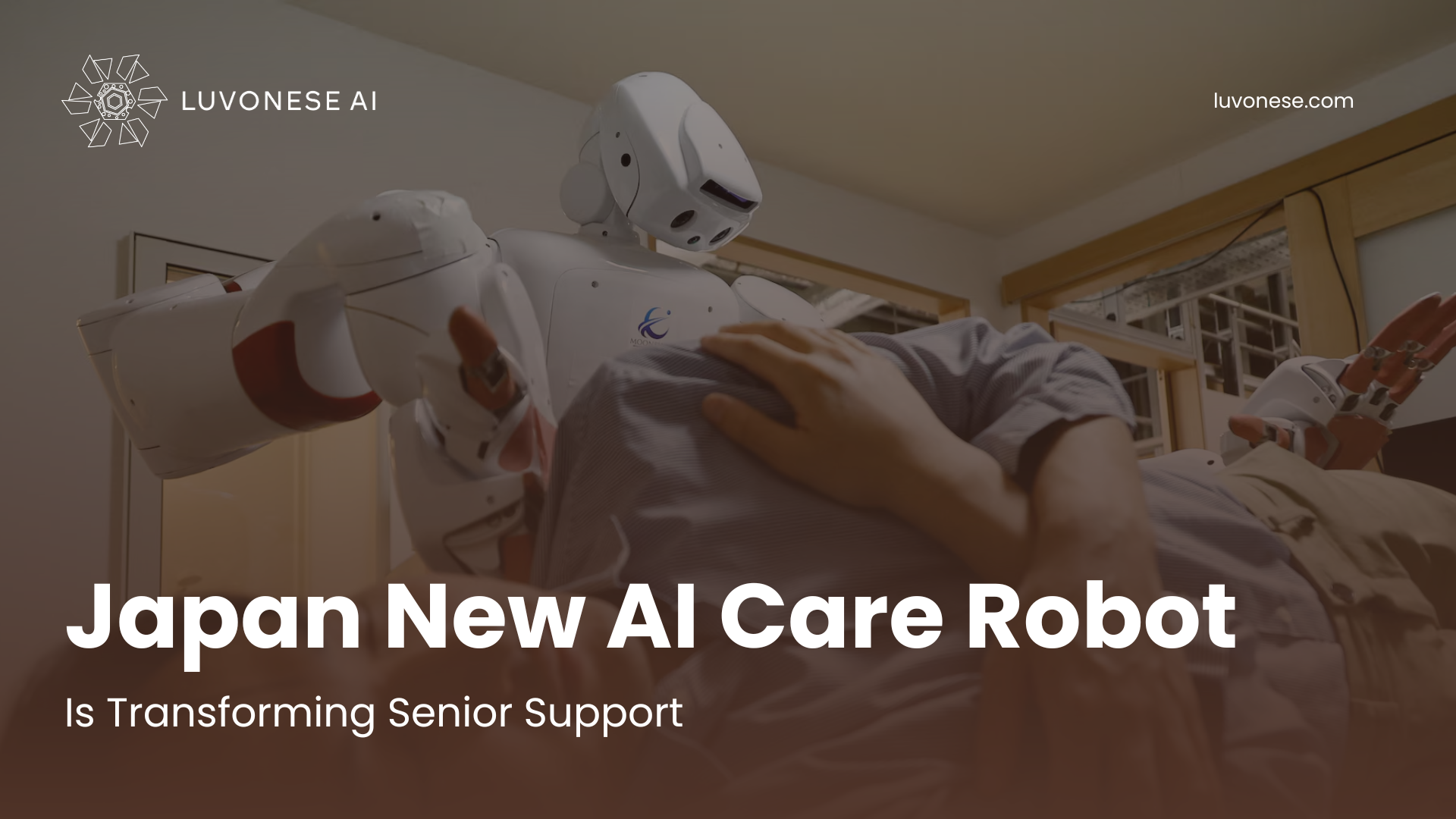 Japan New AI Care Robot Is Transforming Senior Support - Luvonese AI